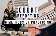 COURT REPORTING | 6 METHODS OF PRACTICE