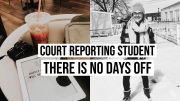 COURT REPORTING STUDENT//NO DAYS OFF VLOG.