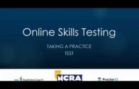 NCRA Online Testing  Orientation – Part 5:  Taking an unproctored practice test