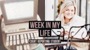 WEEK IN THE LIFE OF A COURT REPORTING STUDENT